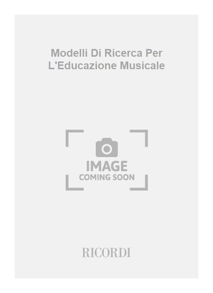 Modelli Di Ricerca Per L'Educazione Musicale
